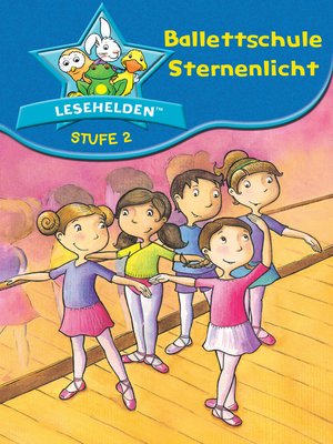 cover image of Lesehelden Stufe 2: Ballettschule Sternenlicht